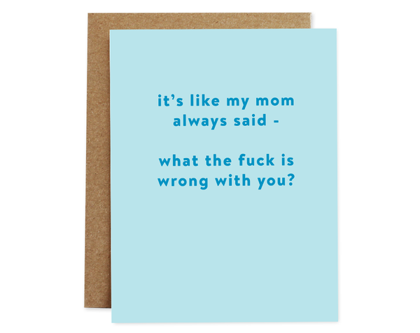 Mom Always Said Card