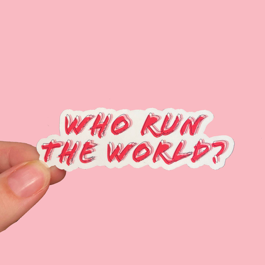 Who Run The World? Girls Sticker