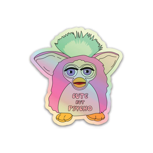 Cute but Psycho Holo Sticker