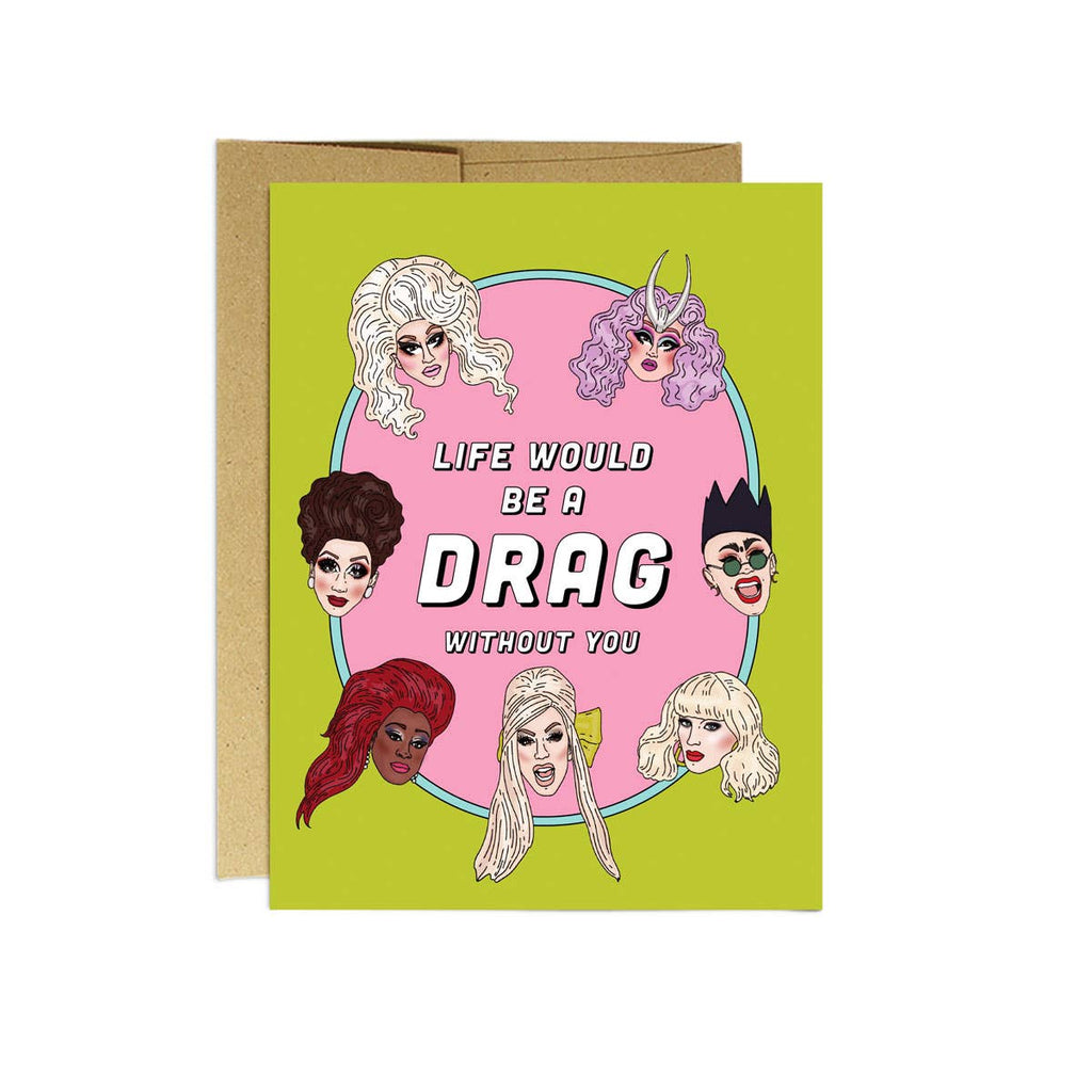 Life Would Be a Drag | Valentine's Day