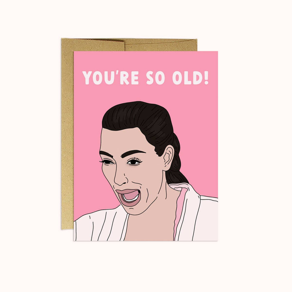 Kim So Old | Birthday Card